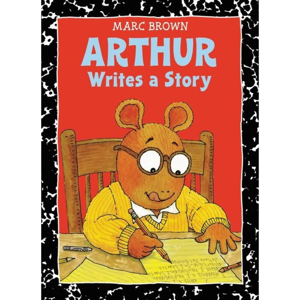 Arthur Writes a Story: An Arthur Adventure -- Marc Brown